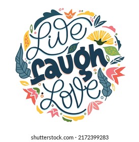 Live Laugh Love. Cute hand drawn doodle lettering postcard about life. Lettering art for poster, t-shirt design.
