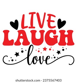 Live Laugh Love - Love design