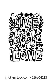 Live, Laugh, Love with floral doodle. Handwritten Inspirational motivational quote. Modern Calligraphy 