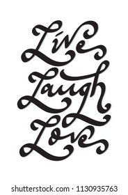 Live, Laugh, Love. Hand Lettered Quote On White Background. Modern Calligraphy. Handwritten Inspirational motivational Quote