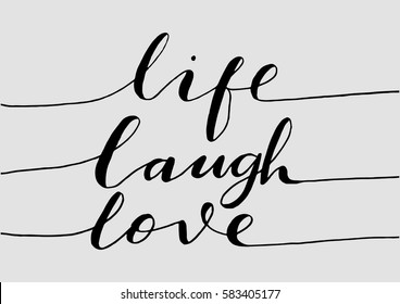 Live, Laugh, Love. Hand Lettered Quote. Modern Calligraphy 