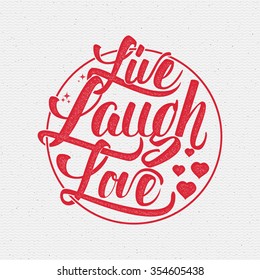 Live Laugh Love Images Stock Photos Vectors Shutterstock