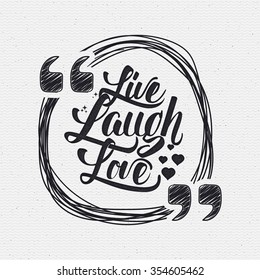 Live laugh love Hand lettering quote It can be used as the design for greeting card, poster, print or stamp