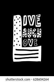Live, Laugh, Love. Handwritten Inspirational motivational quote. Modern Calligraphy 