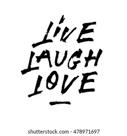 Live, laugh, love, ink hand lettering. Modern brush calligraphy. Handwritten phrase. 