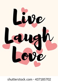 Live laugh love lettering card. Cute pattern for wedding. Vector royalty free stock illustration for greeting card, ad, promotion