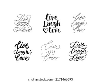 Live Laugh Love lettering. Inspirational calligraphy font slogan for wedding posters or home decorations prints. Hand drawn typography text vector set. Illustration of typography lettering calligraphy