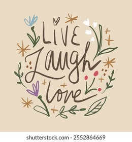 Live laugh love lettering isolated clip-art. Hand drawn colorful calligraphy phrase. Vector sign illustration on background with flowers elements frame set