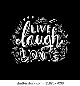  Live laugh love lettering. Motivational quote.