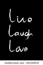 Live, Laugh, Love.  Modern Calligraphy. Inspirational motivational quote.