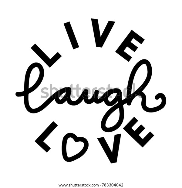 Live, Laugh, Love. Modern Calligraphy. Handwritten Motivational