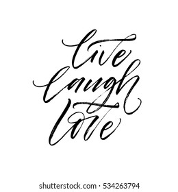 Live, laugh, love postcard. Lettering for Valentines day. Ink illustration. Modern brush calligraphy. Isolated on white background. 