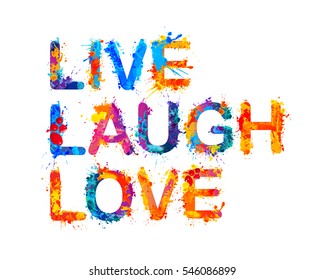 Live. Laugh. Love. Splash paint