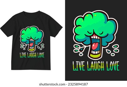 Live laugh love t shirt design illustration . Humor sayings t shirt design template . Humor shirt . Motivational quotes . Inspirational shirs design .