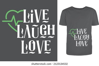 
Live Laugh Love - T-shirt Design