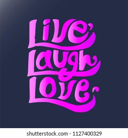 Live laugh love typography design