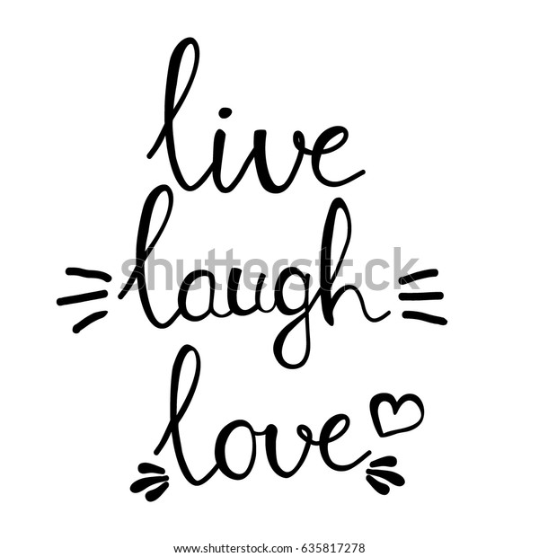 Live Laugh Love Words Lettering Stock Vector (Royalty Free) 635817278 ...