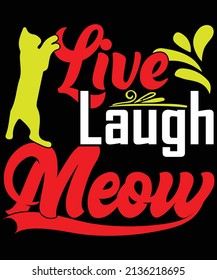 Live laugh meow t-shirt design
