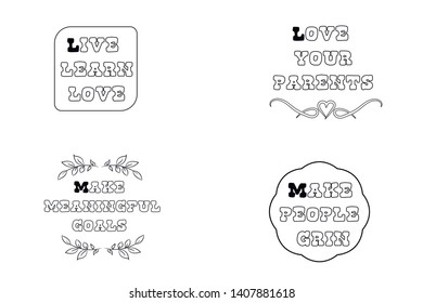 Live, learn, Make meaningful goals, Love your parents Set of Calligraphy sayings for print. Vector Quotes about
