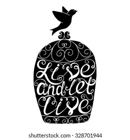 Live and let live- handdrawn typography design element. Vector lettering.