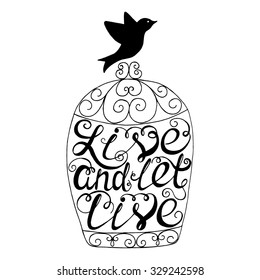Live and let live- handdrawn typography design element. Vector lettering.