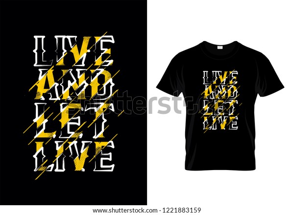 Live Let Live Typography T Shirt Stock Vector (Royalty Free) 1221883159