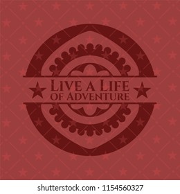 Live a Life of Adventure red emblem. Retro