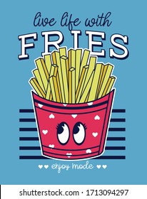 live life with fries. enjoy today. girl graphic tees design and other uses