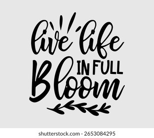 Live Life In Full Bloom, Happy Spring Eps design, Spring Eps Cut File, Hoppy t shirt, Bunny and spring Eps, Egg for Kids, Cut File Cricut