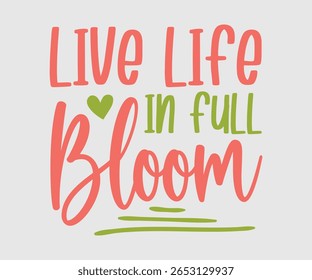Live Life In Full Bloom, Happy Spring Eps design, Spring Eps Cut File, Hoppy t shirt, Bunny and spring Eps, Egg for Kids, Cut File Cricut