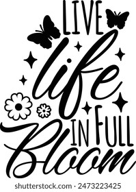 Live Life In Full Bloom Motivational Typography Design