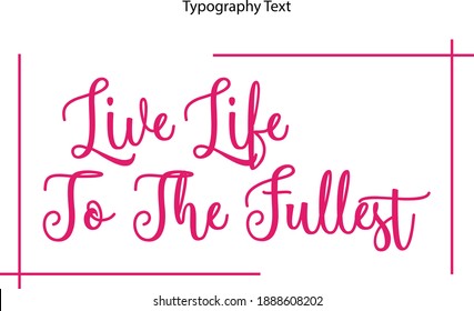 153 Live life to the fullest Stock Illustrations, Images & Vectors ...