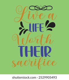 Live a life worth their sacrifice
