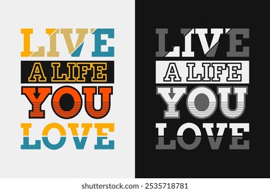 Live a Life You Love: Inspirational Vector Design for Fulfillment