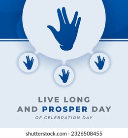 Live Long and Prosper Day Celebration Vector Design Illustration for Background, Poster, Banner, Advertising, Greeting Card