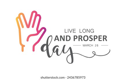 Live Long and Prosper Day, March 26. Calendar of March.