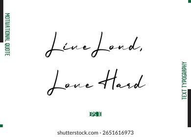 Viva Alto, Amor Forte Manuscrito Texto Tipografia Motivacional Dizer