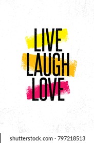 Live. Lough. Love. Inspiring Creative Motivation Quote Poster Template. Vector Typography Banner Design Concept On Grunge Texture Rough Background
