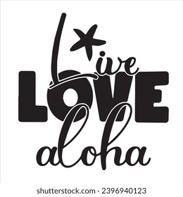 live love aloha background inspirational positive quotes, motivational, typography, lettering design