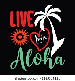 live love aloha summer calligraphy t shier design svg