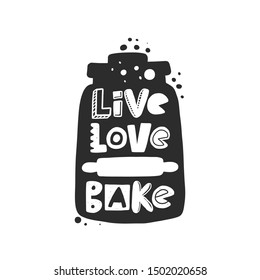 Live love bake hand written lettering. Grunge poster, banner with ink drops and stylized phrase. Typography print isolated design element