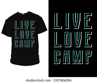 live love camp. camping t-shirt design ideas, camping t-shirts for family,