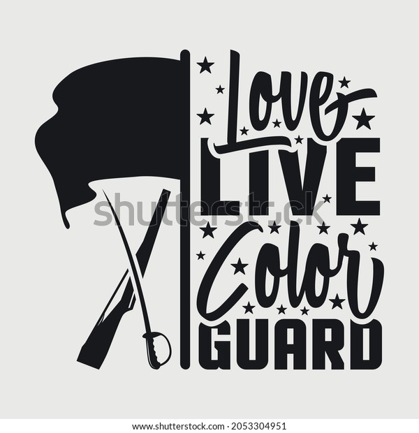 Live Love\
Color Guard Svg Typography Vector\
Design