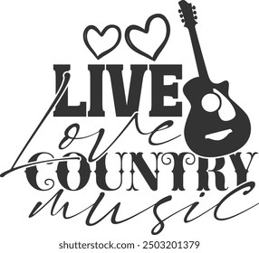 Live Love Country Music - Country Music Illustration