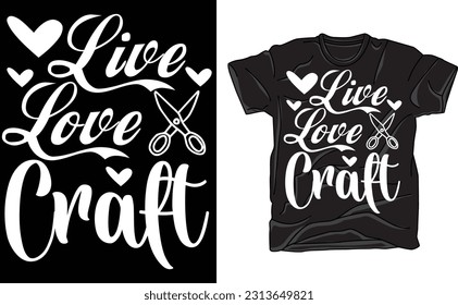 Live Love Craft, Digital Download, Sublimation Design, Craft Diy Lovers, Crafters Sayings, Craft Life, Gift For Crafter