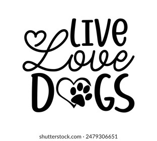 Live Love Dogs, Groovy Dog Mom, Pet Mom fur mom Cute Dog quotes cut files, Funny Dog Quotes Designs