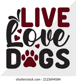 Live Love Dogs printable vector illustration