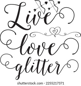 Live love glitter SVG design svg