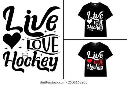 Live, Love, Hockey t-shirt collection, T-shirt Design vector, Trendy