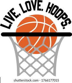 Live. Love. Hoops quote. Basketball ball